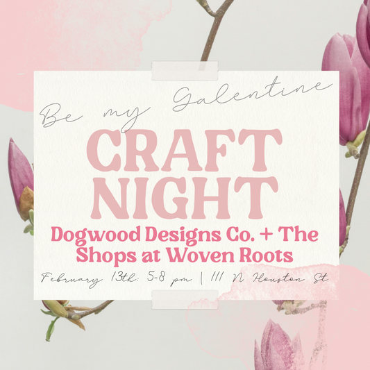 Be My Galentine - Craft Night